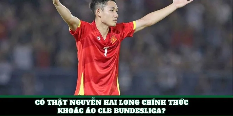 Nguyễn Hai Long được bongdanetnet.org đưa tin