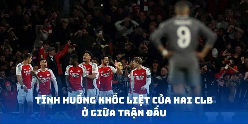 Tính huống khốc liệt của hai CLB ở giữa trận đấu